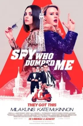 The Spy Who Dumped Me