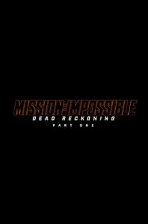 MISSION: IMPOSSIBLE - DEAD RECKONING PART ONE