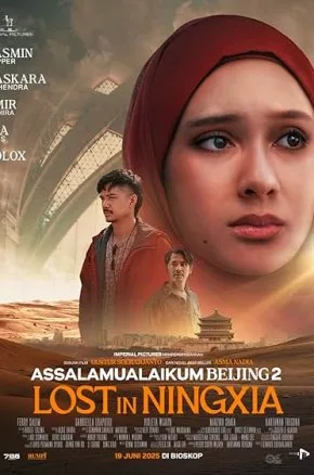 Assalamualaikum Beijing 2: Lost In Ningxia