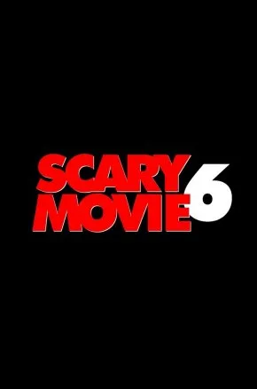 SCARY MOVIE 6 SCARY MOVIE 6