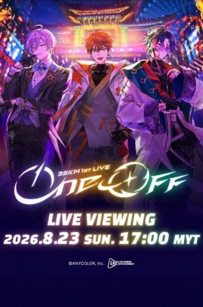 3SKM 1st LIVE “One-Off” Live Viewing 3SKM 1st LIVE “One-Off” Live Viewing