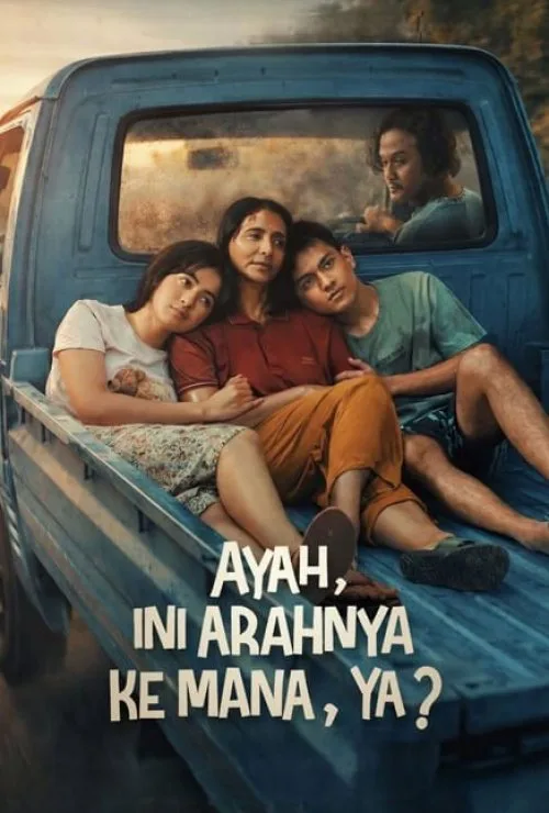 Ayah, Ini Arahnya Ke Mana, Ya?