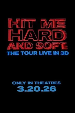 Billie Eilish: Hit Me Hard and Soft - The Tour (Live in 3D) Billie Eilish: Hit Me Hard and Soft - The Tour (Live in 3D)