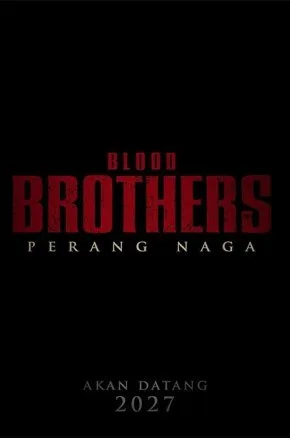 Blood Brothers : Perang Naga Blood Brothers : Perang Naga