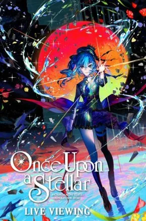 HOSHIMACHI SUISEI "Once Upon a Stellar" Live Viewing HOSHIMACHI SUISEI "Once Upon a Stellar" Live Viewing