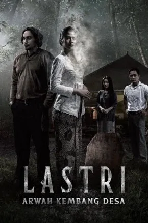 Lastri: Arwah Kembang Desa Lastri: Arwah Kembang Desa