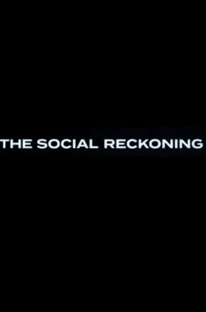 The Social Reckoning