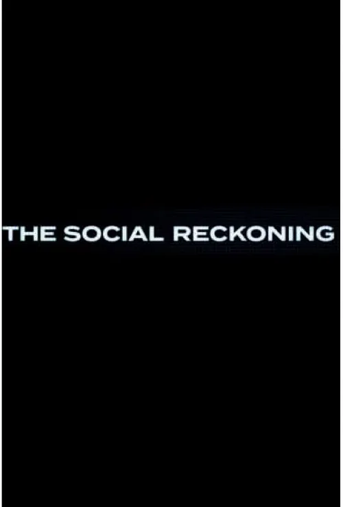 The Social Reckoning